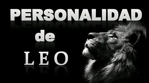 ¿Qué tipo de personalidad es un Leo?