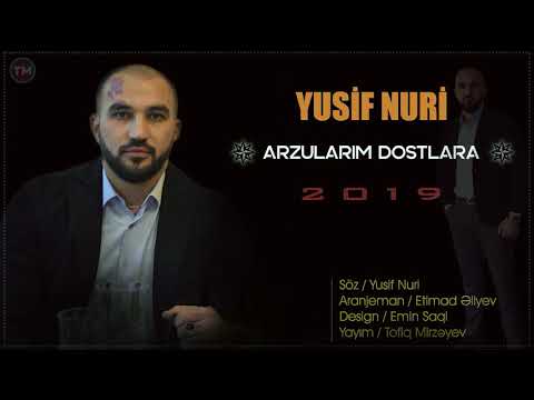 Yusif Nuri - Arzularim Dostlara