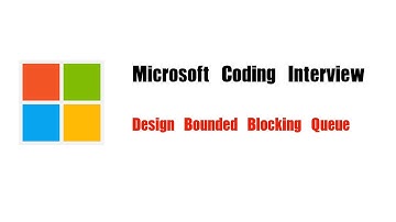 Microsoft Coding Interview Question | Leetcode 1188 | Design Bounded Blocking Queue