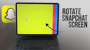 How to Rotate Snapchat Screen on iPad (explained)