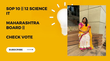 Check Vote || SOP 10 || 12 Science IT || Maharashtra Board