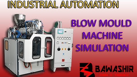 Blow Mould machine overview / Industrial Automation with @bawashir with CADE-SIMU LADDER CIRCUIT