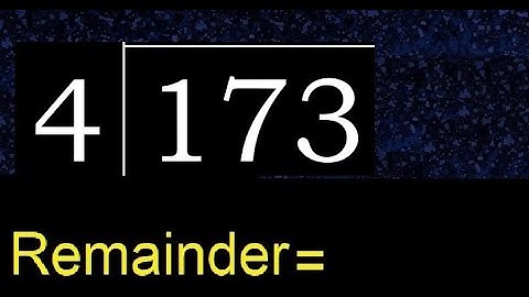 Divide 173 by 4 , remainder  . Division with 1 Digit Divisors . How to do