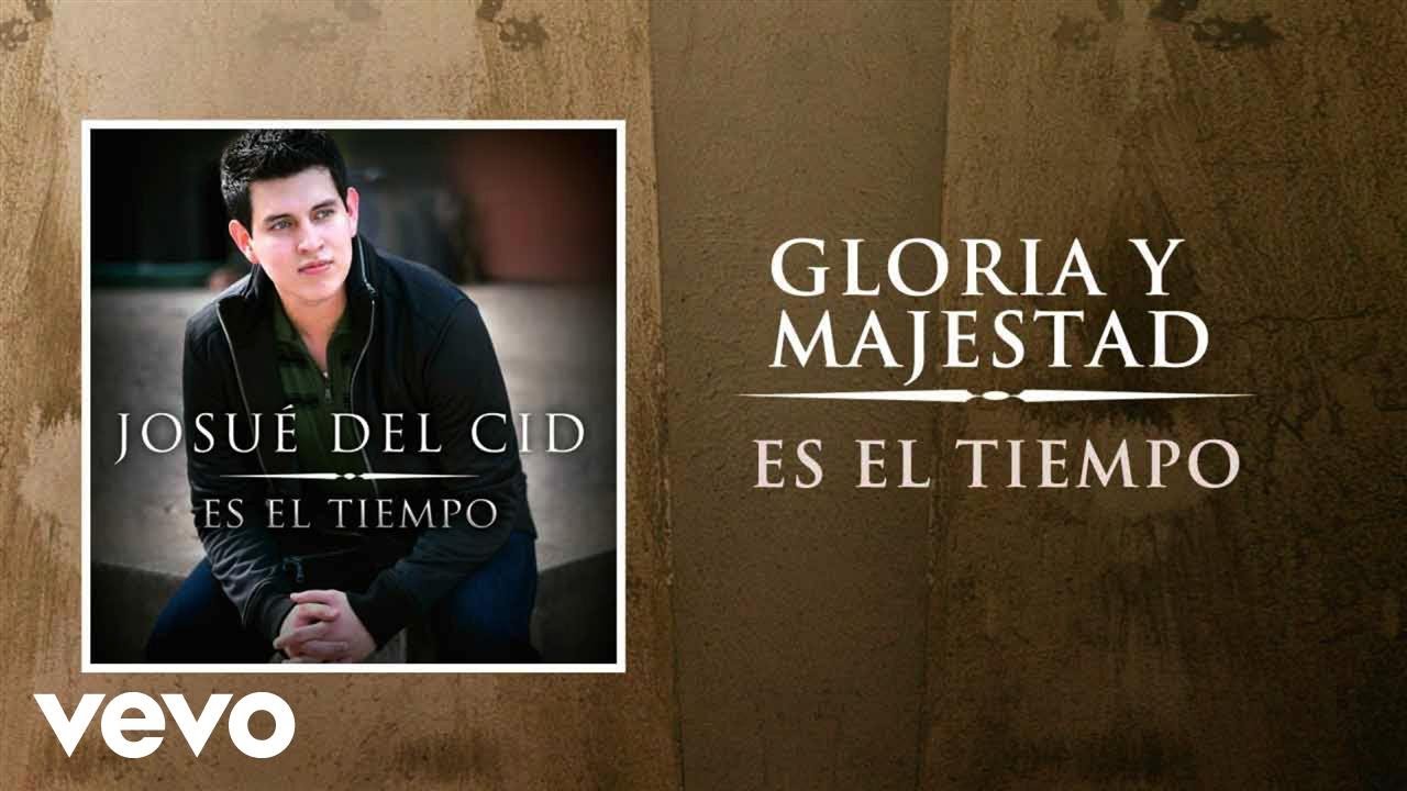Josue Del Cid - Gloria y Majestad
