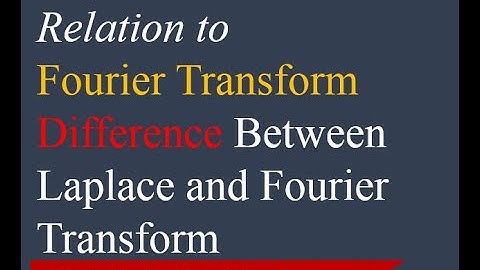 Laplace Transform|Difference between Laplace and Fourier transform|Condition of existence of LT
