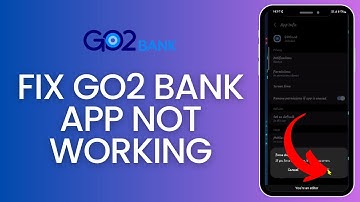 How to Fix Go2 Bank App not Working Issue? Resolving Problems with the Go2 Bank App on Android 2024