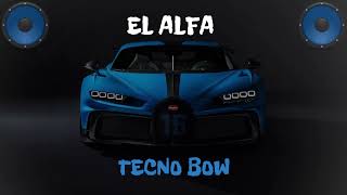 El Alfa El Jefe Ft. Diplo - Tecno Bow  (Bass Boosted)