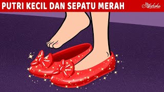 Putri Kecil dan Sepatu Merah cu | Kartun Anak Anak | Bahasa Indonesia Cerita Anak