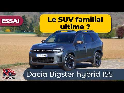 Video Essai Dacia Bigster Hybrid 155 : Le SUV familial ultime ?