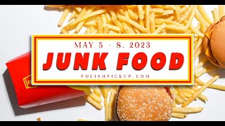 Polish Pickup May 2023 | Junk Food