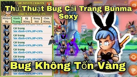 Ngọc Rồng Blue| Phát Hiện Thủ Thuật Bug Cải Trang Bunma Sexy Không Tốn Vàng - Dekai Boy