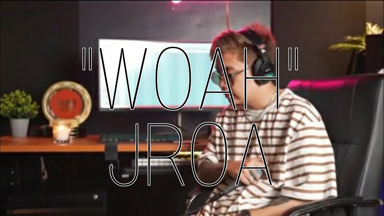 "WOAH" Jroa with lyrics YouTube
