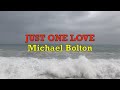 Just One Love - Michael Bolton | Lyrics
