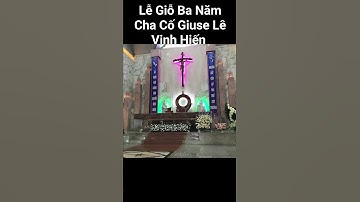 Lễ Giỗ Mãn Tang Cha Cố Giuse Lê Vinh Hiến