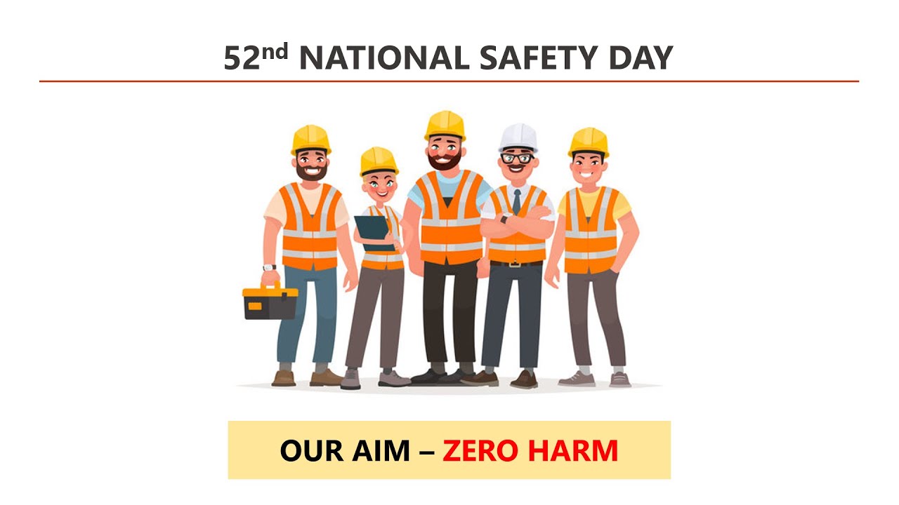 National Safety Day/ Week 2023 Theme OUR AIM ZERO HARM safetyfirst