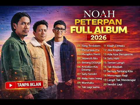 Noah Full Album Tanpa Iklan 2026