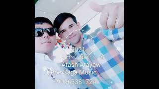 Atash ☆ Ataýew Çepe Saga Music 2021ý