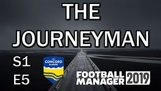 FM19: The Journeyman: 시즌 1 - 에피소드 5 - Football Manager 2019 screenshot 5