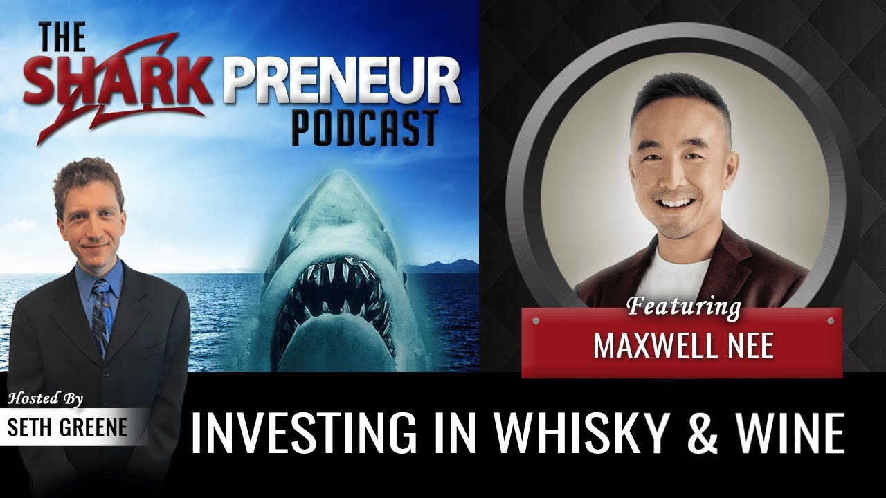 895: Investing in Whisky & Wine with Maxwell Nee