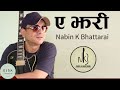 Nabin K Bhattarai | Ye Jhari 