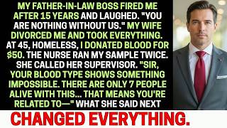 FIL Fired Me After 15 Years And Said I Was Nothing Then My Blood Test Revealed The Impossible