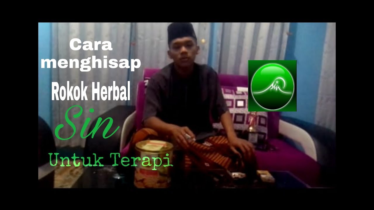 Tutorial Menghisap Rokok CARA MENGHISAP ROKOK HERBAL SIN UNTUK TERAPI - YouTube