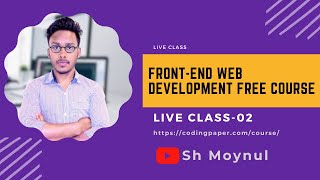 Front-end web development free course live class || class-02