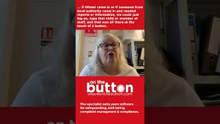 If Ofsted came in or if someone from Local authority - weareonthebutton
