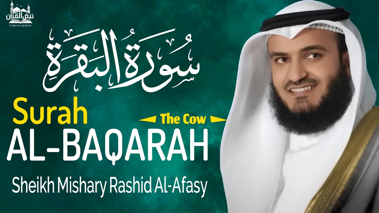 Surah Al-Baqarah Full By Sheikh Mishari Rashid Alafasy | Heart Touching Recitation | سوره البقره