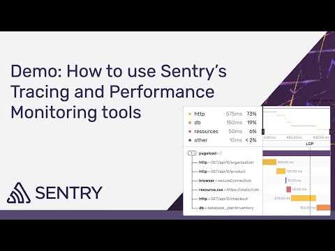 How to Use Sentry's Tracing and Performance Monitoring Tools | Sentry Tutorials