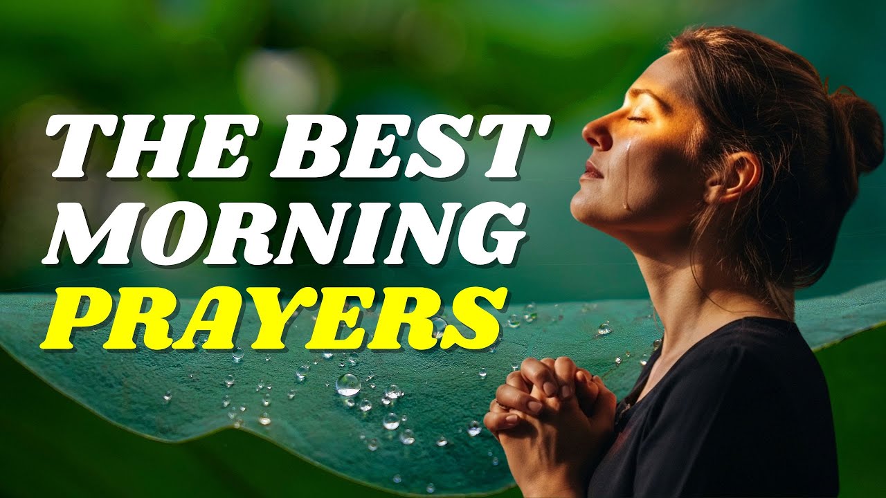 Speak Blessings Over Your Life | Powerful Morning Prayer - YouTube