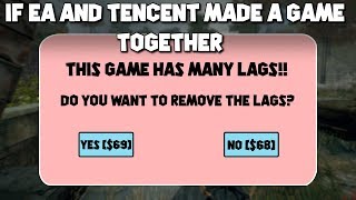 What If EA And Tencent Made A Game Together What If EA And Tencent Made A Game Together