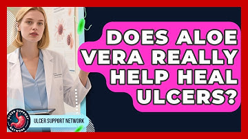 Does Aloe Vera Really Help Heal Ulcers? - Ulcer Support Network