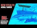 Next Generation Air-Refueling System - Stealthy aerial tanker by Lockheed Martin&#39;s Skunk Work !