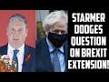 Keir Starmer Dodges Brexit Extension Question From Journalist!