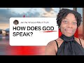 How does God speak to men? 
