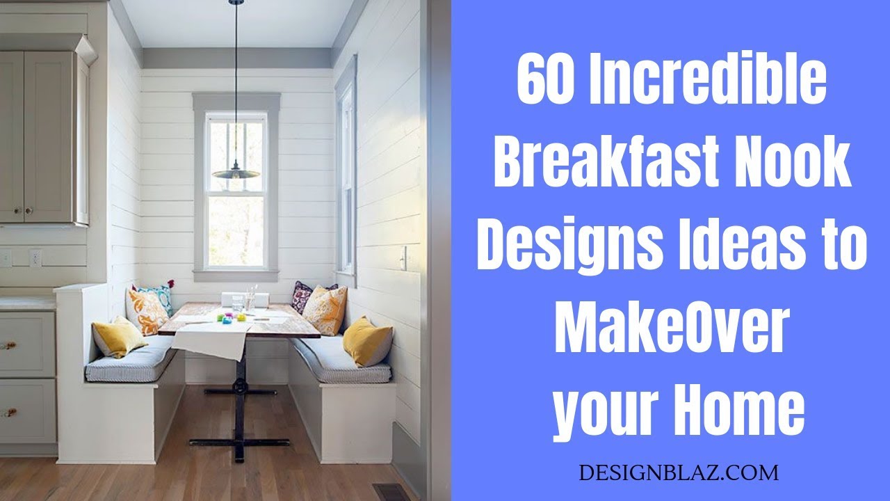 60 Incredible Breakfast Nook Ideas and Designs to MakeOver your Home ...