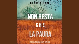 Chapter 82 - Non resta che la paura (Un thriller di Adele Sharp—Libro Dieci)