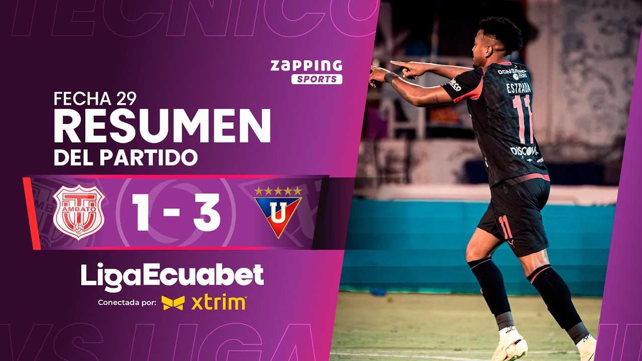Técnico U. 1 - 3 Liga de Quito / Fecha 29 / Liga Ecuabet conectada por Xtrim2026