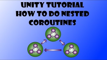 Unity Tutorial - How To Do Nested Coroutines