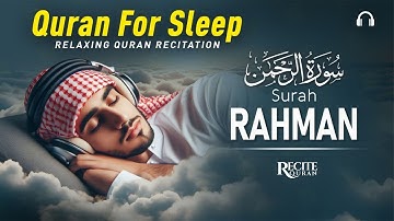 Surah Ar-Rahman سورة الرحمن for Sleep | Heart-Calming & Stress-Free Quran | #surahrahman