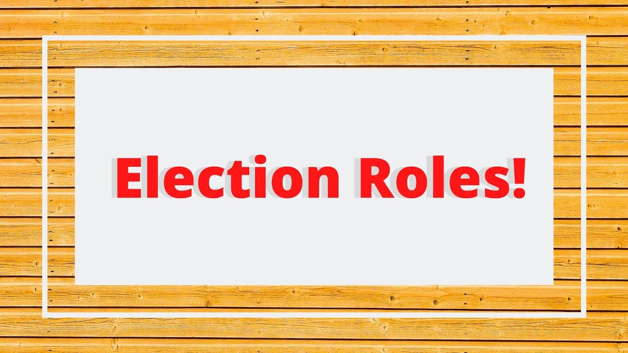Election Roles! - YouTube