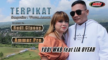 TERPIKAT - YUDI WKB FEAT LIA OYEAH (OFFICIAL MUSIC VIDEO)