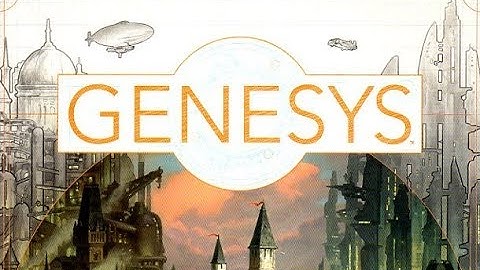 ★Genesys - Introduction★