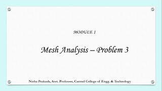 Module 1 - 21. Mesh Analysis - Problem 3