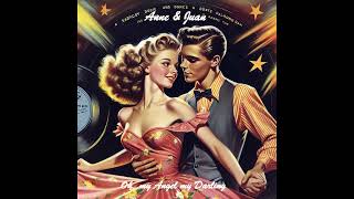 Oh, my Angel my Darling 🎸💗Doo wop Love Song 50/60s 💕Great Romantic Nostalgia by Anne \u0026 Juan 💕