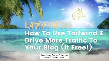 How To Use Tailwind And Drive More Traffic To Your Blog For Free (and why it