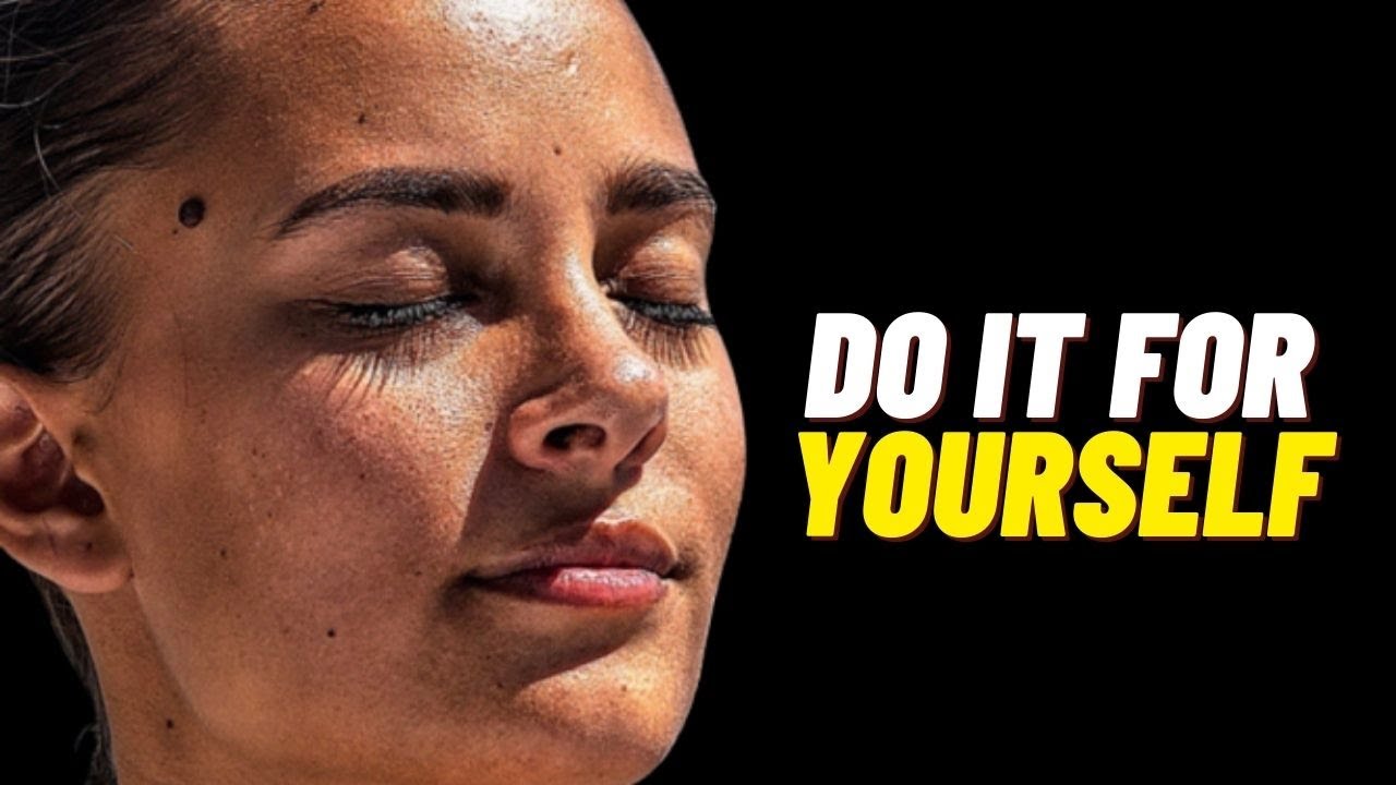 DO IT FOR YOURSELF - New Motivational Video - YouTube