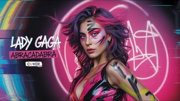 Lady Gaga - Abracadabra (Synthwave Remix/Cover)