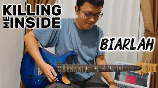 Killing Me Inside - Biarlah (Guitar Cover)